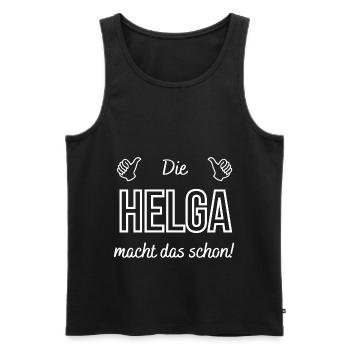 Damen Die Helga macht das schon! Lustiger Spruch - Männer Premium Bio Tank Top - Schwarz - Vorne - Michal (187cm)