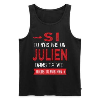 Julien Si tu n as pas un julien Cadeau Humour - Débardeur bio Premium Homme - noir - Devant - Michal (187cm)