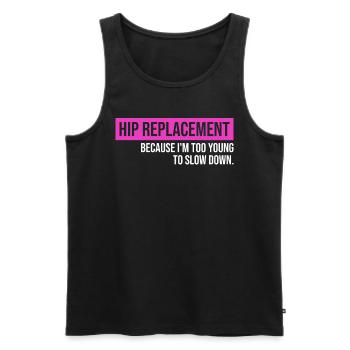 Hip Replacement Surgery Arthroplasty - Men's Premium Organic Tank Top - black - Front - Michal (187cm)
