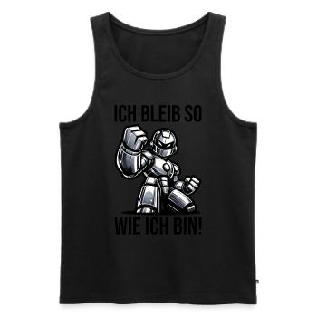 ich bleibe so wie ich bin Roboter - Männer Premium Bio Tank Top - Schwarz - Vorne - Michal (187cm)