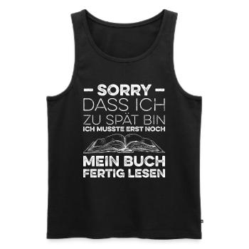 Sorry Dass Ich Zu Spät Bin Ich Musste Erst Noch Me - Männer Premium Bio Tank Top - Schwarz - Vorne - AI Model Male 178 light (178cm)