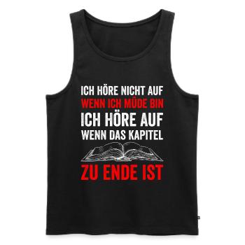 Ich Höre Nicht Auf Wenn Ich Müde Bin Ich Höre Auf - Männer Premium Bio Tank Top - Schwarz - Vorne - AI Model Male 178 light (178cm)