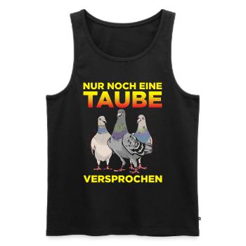 Nur Noch Eine Taube Versprochen Geschenk - Männer Premium Bio Tank Top - Schwarz - Vorne - Michal (187cm)