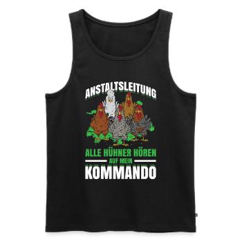 Anstaltsleitung Alle Hühner Hören Auf Mein Kommand - Männer Premium Bio Tank Top - Schwarz - Vorne - Michal (187cm)