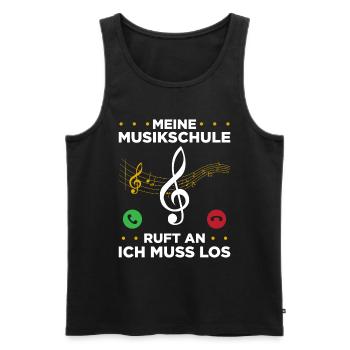 Meine Musikschule Ruft An Ich Muss Los - Männer Premium Bio Tank Top - Schwarz - Vorne - Michal (187cm)
