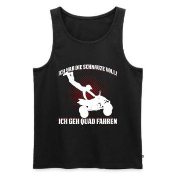 Ich Hab Die Schnauze Voll! Ich Geh Quad Fahren - Männer Premium Bio Tank Top - Schwarz - Vorne - Michal (187cm)