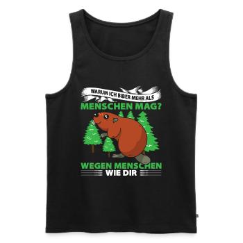Warum Ich Biber Mehr Als Menschen Mag? Wegen Mensc - Männer Premium Bio Tank Top - Schwarz - Vorne - Michal (187cm)