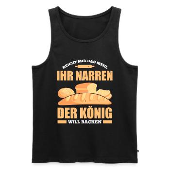 Reicht Mir Das Mehl Ihr Narren Der König Will Back - Männer Premium Bio Tank Top - Schwarz - Vorne - Michal (187cm)