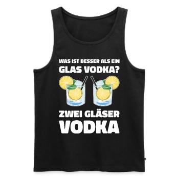 Was ist besser als ein Glas Vodka? Zwei Gläser Vod - Männer Premium Bio Tank Top - Schwarz - Vorne - Michal (187cm)