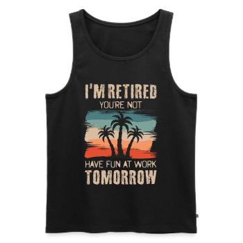 Ich bin Rentner Du nicht Viel Spaß bei der Arbeit - Männer Premium Bio Tank Top - Schwarz - Vorne - AI Model Male 178 light (178cm)