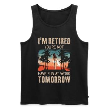 Ich bin Rentner Du nicht Viel Spaß bei der Arbeit - Männer Premium Bio Tank Top - Schwarz - Vorne - AI Model Male 178 light (178cm)