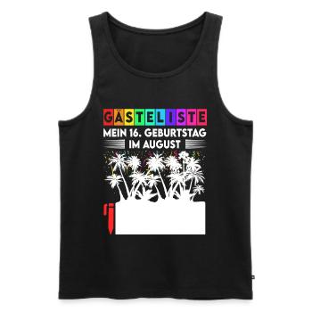 Gästeliste Mein 16. Geburtstag Im August Teenager - Männer Premium Bio Tank Top - Schwarz - Vorne - Michal (187cm)