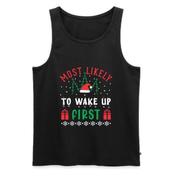 Most Likely To Wake Up First - Christmas - Men's Premium Organic Tank Top - black - Front - Michal (187cm)