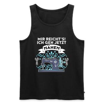 Mir reicht es Ich geh jetzt Nähen! Lustiger Spruch - Männer Premium Bio Tank Top - Schwarz - Vorne - Michal (187cm)