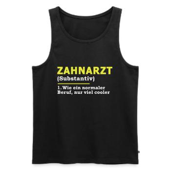 Zahnarzt Beruf Spruch Geschenk - Männer Premium Bio Tank Top - Schwarz - Vorne - Michal (187cm)