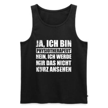 Physio-Therapie I Physio-Therapeut Motiv-Sprüche - Männer Premium Bio Tank Top - Schwarz - Vorne - Michal (187cm)