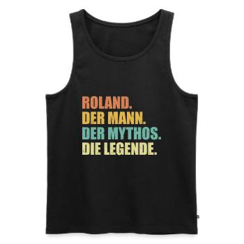 Roland Name Mythos Legende Spruch Geschenk - Männer Premium Bio Tank Top - Schwarz - Vorne - Michal (187cm)