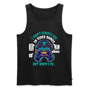 I Don't Always The In Video Games Gambler Gift - Men's Premium Organic Tank Top - black - Front - Michal (187cm)