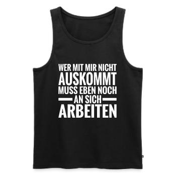 Wer mit Mir Nicht auskommt muss eben noch an sich - Männer Premium Bio Tank Top - Schwarz - Vorne - AI Model Male 178 light (178cm)