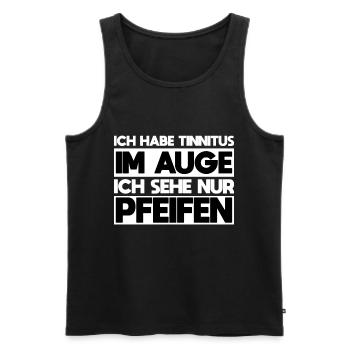 Ich habe tinnitus im auge ich sehe nur pfeifen - Männer Premium Bio Tank Top - Schwarz - Vorne - Michal (187cm)