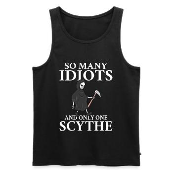 So many idiots and only one scythe schwarzer Humor - Männer Premium Bio Tank Top - Schwarz - Vorne - AI Model Male 178 light (178cm)