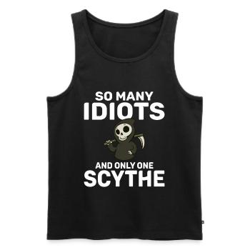 So many idiots and only one scythe schwarzer Humor - Männer Premium Bio Tank Top - Schwarz - Vorne - AI Model Male 178 light (178cm)