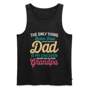 Das beste am Vater ist das er Opa ist. - Männer Premium Bio Tank Top - Schwarz - Vorne - Michal (187cm)