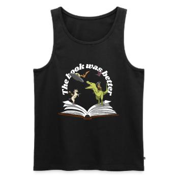the book was better - Men's Premium Organic Tank Top - black - Front - Michal (187cm)