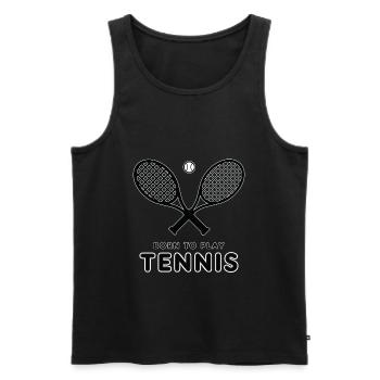 Tennis. Né pour jouer au tennis. Meilleur joueur - Débardeur bio Premium Homme - noir - Devant - Michal (187cm)