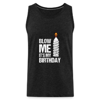 Blow Me Birthday - Men's Premium Organic Tank Top - charcoal grey - Front - Alexander (188cm)