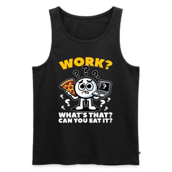 WORK? WHAT'S THAT? CAN YOU EAT IT? - Men's Premium Organic Tank Top - black - Front - AI Model Male 178 light (178cm)