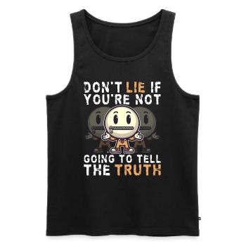 DON'T LIE IF YOU'RE NOT GOING TO TELL THE TRUTH - Men's Premium Organic Tank Top - black - Front - Michal (187cm)