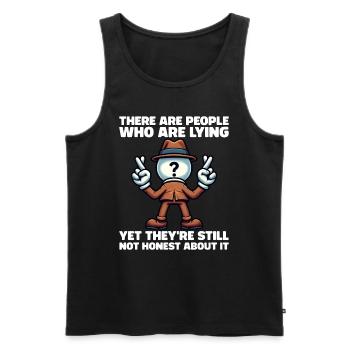 THERE ARE PEOPLE WHO LIE, YET NOT HONEST ABOUT IT - Men's Premium Organic Tank Top - black - Front - AI Model Male 178 light (178cm)