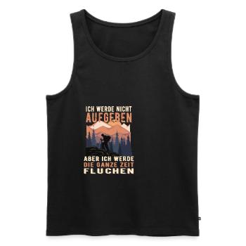 Ich Werde Nicht Aufgeben Aber Fluchen - Männer Premium Bio Tank Top - Schwarz - Vorne - AI Model Male 178 light (178cm)