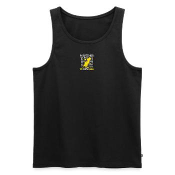 Im September tragen wir Gold Shirt - Männer Premium Bio Tank Top - Schwarz - Vorne - Michal (187cm)