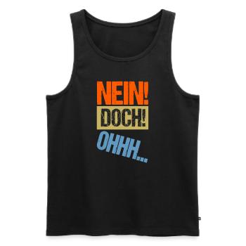 NEIN DOCH OHHH - Louis de Funes Film Zitat - Männer Premium Bio Tank Top - Schwarz - Vorne - AI Model Male 178 light (178cm)