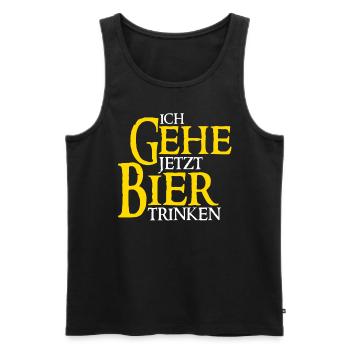 Ich gehe jetzt Bier trinken - Biertrinker - Männer Premium Bio Tank Top - Schwarz - Vorne - Michal (187cm)