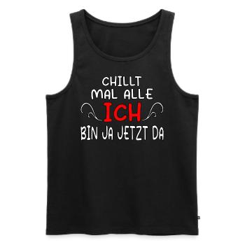 Chillt mal alle Ich bin ja jetzt da - fun Gift - Männer Premium Bio Tank Top - Schwarz - Vorne - AI Model Male 178 light (178cm)