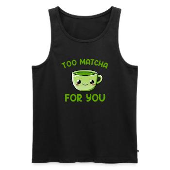 too matcha for you, matcha - Männer Premium Bio Tank Top - Schwarz - Vorne - Michal (187cm)