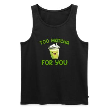too matcha for you, matcha - Männer Premium Bio Tank Top - Schwarz - Vorne - Michal (187cm)