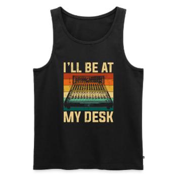 I'll be at my desk sound studio engineer - Männer Premium Bio Tank Top - Schwarz - Vorne - Michal (187cm)
