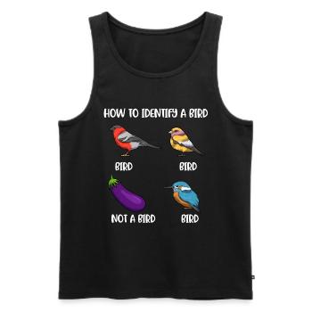 How To Identify A Bird Vogel Geschenk - Männer Premium Bio Tank Top - Schwarz - Vorne - Michal (187cm)