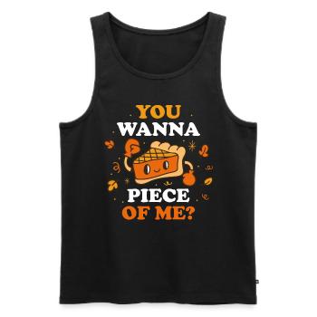 You Wanna Piece Of Me Erntedankfest Geschenk - Männer Premium Bio Tank Top - Schwarz - Vorne - Michal (187cm)