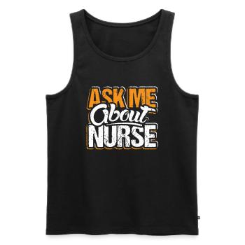 Ask Me About Nurse Skills Hospital Doctor Saying - Men's Premium Organic Tank Top - black - Front - AI Model Male 178 light (178cm)