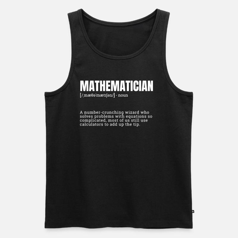 Mathematician Occupation Definition Design Funny - Männer Premium Bio Tank Top - Schwarz