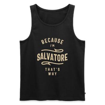 Because I'm Salvatore That's Why - Men's Premium Organic Tank Top - black - Front - Michal (187cm)