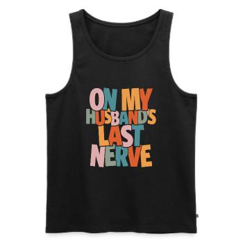 On My Husband's Last Nerve - Funny - Men's Premium Organic Tank Top - black - Front - Michal (187cm)