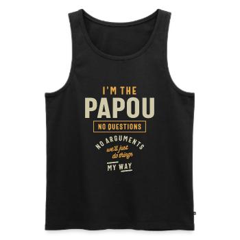 Ich bin der Papou - keine Fragen, keine Argumente! - Männer Premium Bio Tank Top - Schwarz - Vorne - AI Model Male 178 light (178cm)