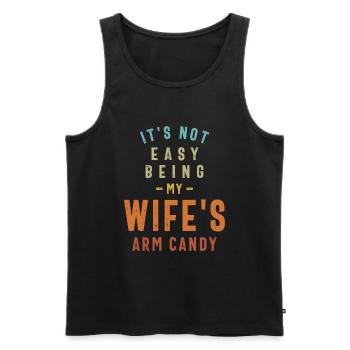 Wife's Arm Candy - Kein einfacher Job Lustig - Männer Premium Bio Tank Top - Schwarz - Vorne - Michal (187cm)