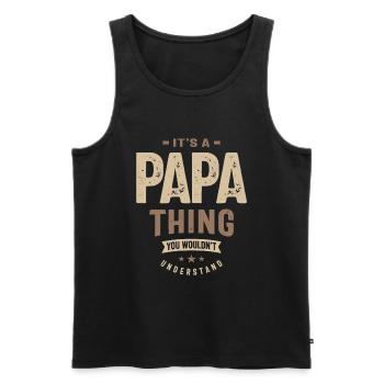 Papa Power - Du würdest es nicht verstehen, Papa & Opa - Männer Premium Bio Tank Top - Schwarz - Vorne - Michal (187cm)